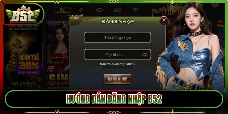 Hướng dẫn đăng nhập B52