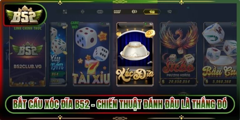Bắt Cầu Xóc Đĩa B52 - Chiến Thuật Đánh Đâu Là Thắng Đó