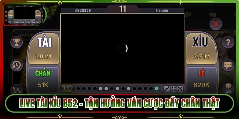 Live Tài Xỉu B52 - Tận Hưởng Ván Cược Đầy Chân Thật